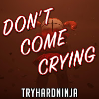 Tryhardninja - Don't Come Crying (Feat. Andrea Storm Kaden) загрузить