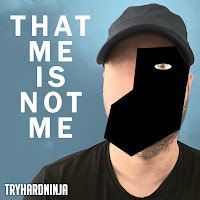 Tryhardninja - That Me Is Not Me загрузить