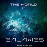 Vadym Kuznietsov - The World Of Galaxies загрузить