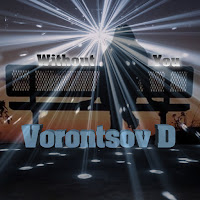 Vorontsov D - Without You загрузить