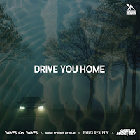 Waves_On_Waves - Drive You Home (Feat. Paris Remedy) Ft Sonic Shades Of Blue & Castles Made Of Sky загрузить