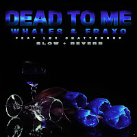 Whales - Dead To Me Ft Fraxo & Lox Chatterbox загрузить