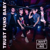 Why Don't We - Trust Fund Baby загрузить