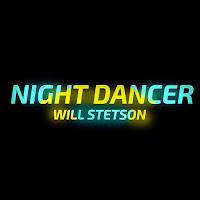 Will Stetson - Night Dancer загрузить