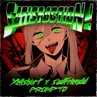 Xelishurt - Satisfaction! Ft Sadfriendd & Prompto загрузить