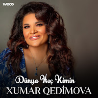 Xumar Qedimova - Dünya Heç Kimin загрузить