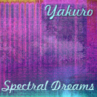 Yakuro - Spectral Dreams загрузить