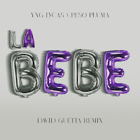 Yng Lvcas - La Bebe (David Guetta Remix) Ft Peso Pluma & David Guetta загрузить