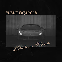 Yusuf Ekşioğlu - Khalouni Neich загрузить